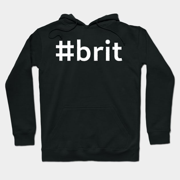 #brit - white text Hoodie by SolarCross